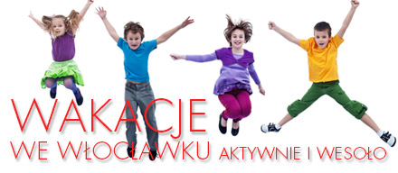 Wakacje we Włocławku aktywnie i wesoło