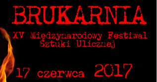 Zapraszamy na Festiwal Sztuki Ulicy „Brukarnia”.